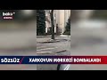 xarkovun mərkəzi bombalandı anbaan gÖrÜntÜlƏr baku tv