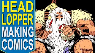 BY CROM! WHAT WE CAN LEARN from the HEAD LOPPER Comic! Andrew McLEAN SWORDS, MONSTERS & EVIL WITCHES