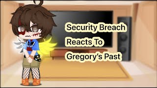 Security Breach Reacts to Gregory's Past (Gacha Club) {My AU}