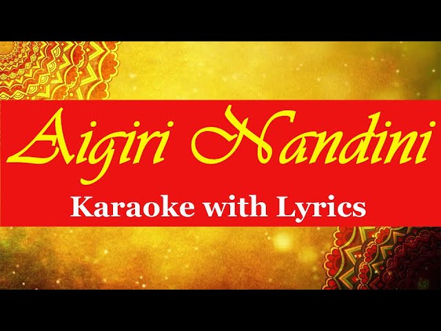 Aigiri Nandini Lyrics| Karaoke With Lyrics | Mahishasura Mardini ...