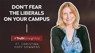 Don't fear the liberals on your campus ft. Christina Hoff Sommers | #TruthStraightUp