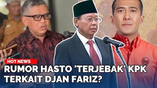 Hasto Terjebak Hingga Rumah Djan Faridz Digeledah KPK, Apa Itu? PDIP: Tidak Benar