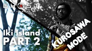 Ghost of Tsushima Iki Island Movie Kurosawa Mode Part 2 Full Gameplay All Main Cutscenes