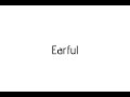 How to pronounce Earful / Earful pronunciation