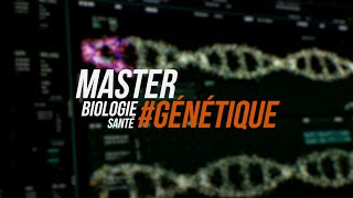 Master Biologie Santé - Parcours génétique