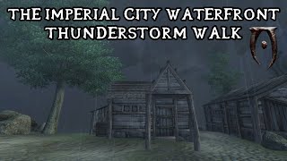 Oblivion - Walking At The Imperial City Waterfront With Thunderstorm, Music \u0026 Ambience - Sleep.