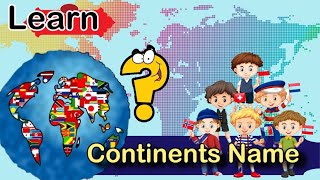 Learn Seven Continents of the world |Seven continents video for kids| What Are The Seven Continents?