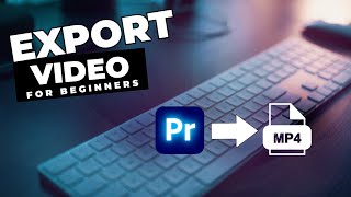 How To EXPORT Video In Premiere Pro