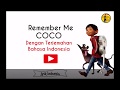 Remember Me - COCO - dengan Lirik dan Terjemahan Bahasa Indonesa