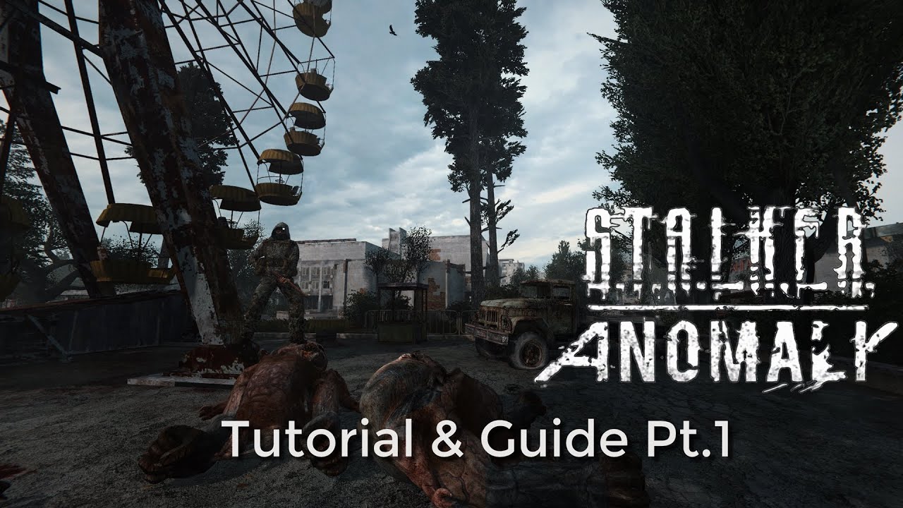 STALKER Anomaly Guide/Tutorial Pt.1 - YouTube