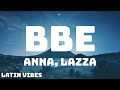 ANNA, Lazza - BBE (Testo/Lyrics)