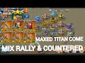 MAXED TITAN 11 K COME FOR MY MINI MEGA RALLY TRAP..MIX RALLY & COUNTERED...Lords Mobile