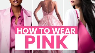How to Wear Pink | Elevate Your Style with Easy Tips