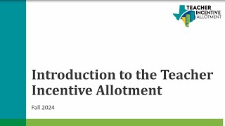 Introduction to the Teacher Incentive Allotment (Fall 2024)
