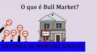 O que é bull market? - Entenda de uma maneira simples e rápida