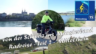 von der Schweiz ins Münsterland | Radreise auf dem Rheinradweg - Teil 2 - Mittelrhein