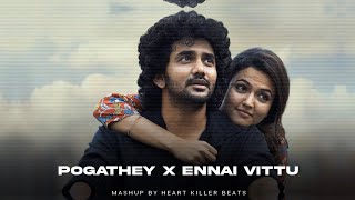 Yuvan - Pogathey X Ennai Vittu (HKB Remix) | Tamil Song Remix