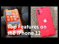 The iPhone 12's Top 5 Features