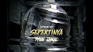 Sepertinya - Fynn Jamal (SpeedUp)