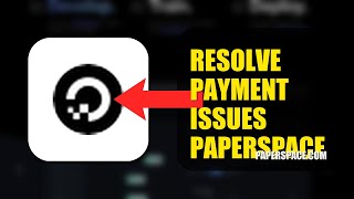 How To Resolve Payment Issues On Paperspace 2026 (FAST METHOD)