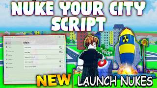 *NEW* Nuke Your City Script (PASTEBIN 2026) (AUTO PRES , AUTO FUEL , AUTO LAUNCH , AUTO COLLECT )
