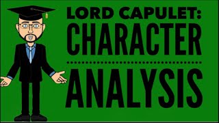 Lord Capulet: Character Analysis (Romeo and Juliet)