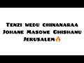 Johane Masowe Chishanu Jerusalem: Tenzi wedu chinanara🔥