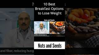 Nuts & Seeds - 10 Best Breakfast Options to Lose Weight #weightloss #weightlosstips #breakfast #nuts