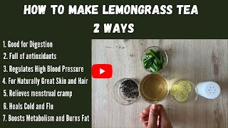how to make lemongrass tea? fresh lemongrass tea recipe: lemongrass tea benefits