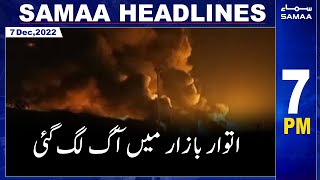 Samaa News Headlines 7pm | SAMAA TV | 7th December 2022