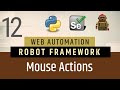 Part 12- How to perform Mouse Operations in Robot Framework  | Selenium with Python