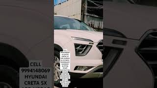 CRETA SX MODEL 2022 1ST CONTACT 9994148069 KM 95000 90 P LOAN AVAILABLE