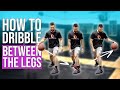 How To DRIBBLE A BASKETBALL Between The Legs Like a PRO!