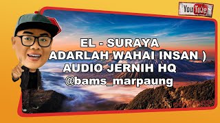 EL - SURAYA ( SADARLAH  ) AUDIO JERNIH HQ \