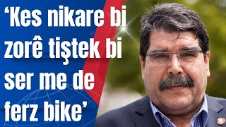 Salih Muslim: Em teslîmbûnê qebul nakin