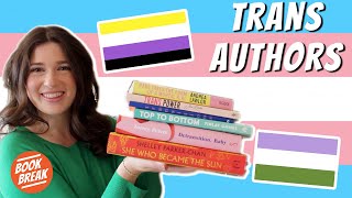 Trans, Non-binary and Genderqueer Authors to Read Now | #BookBreak