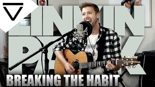 Breaking The Habit - Linkin Park (Acoustic Cover)