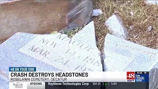 multiple headstones at roselawn funeral home damaged in car accident
