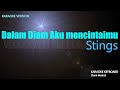 Dalam Diam Aku Mencintaimu - Stings ( Karaoke Lirik )