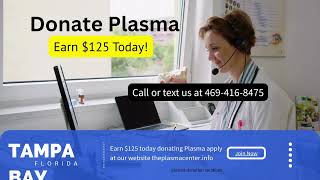 plasma donation locations in Jacksonville Florida? Did You know that You can earn 125 donating