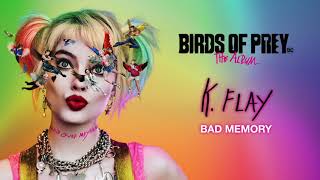 K. Flay - Bad Memory (from Birds of Prey: The Album) [Official Audio]