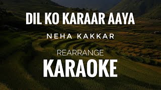 Dil Ko Karaar Aaya Reprise | Neha Kakkar | Dil Ko Karaar Aaya Karaoke