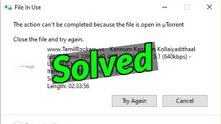 Fix File In Use-The Action Cannot Be Completed Because The File is Open in utorrent