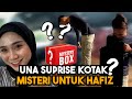 HADIAH DARI UNA BUAT HAFIZ TAHAN SEBAK!! | UNA HARGAI EFFORT !!!