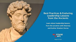 Best Practices & Enduring Leadership Lessons From the Ancients