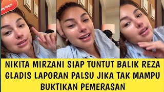 Nikita mirzani akan tuntut balik reza gladis laporan palsu jika tak mampu buktikan pemerasan !