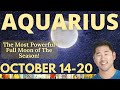 AQUARIUS - BIG Message Coming Through W/ Full Moon! October 14-20 Tarot Horoscope