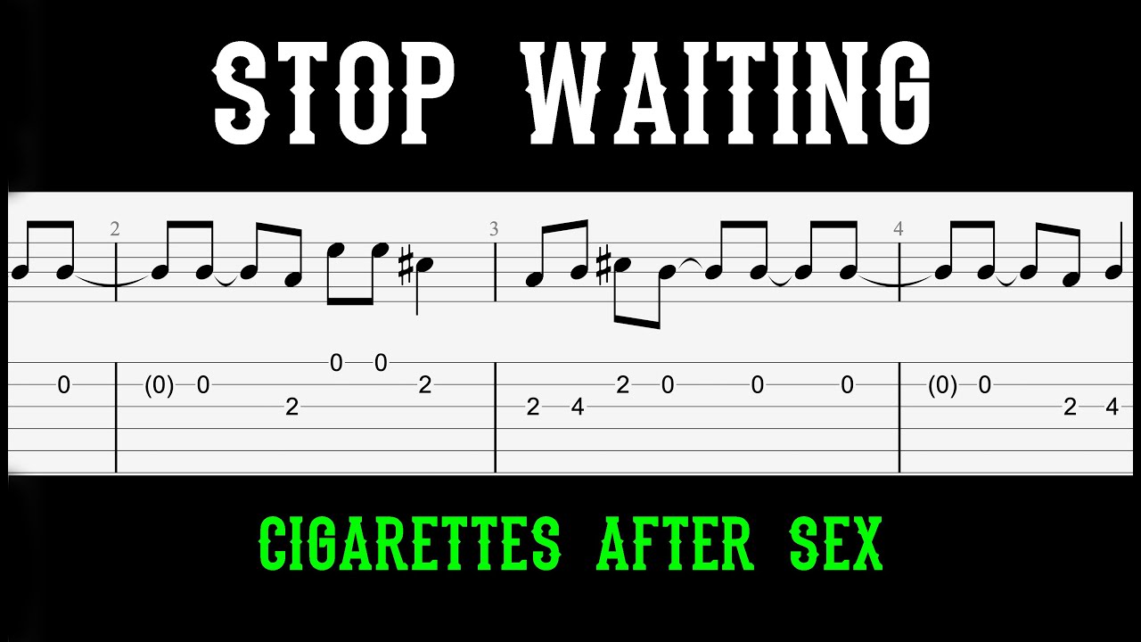 Cigarettes After Sex - Stop Waiting - Guitar Tabs Tutorial With Sheets ...