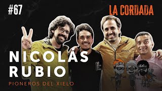 Pioneros del Xielo | Nicolás Rubio - La Cordada #67.2