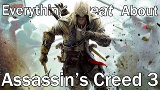 Everything GREAT About Assassin's Creed 3! ( ft.  @ThatBoyAqua)